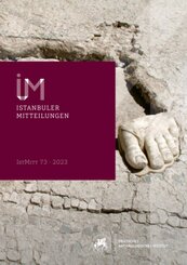 Istanbuler Mitteilungen 73, 2023