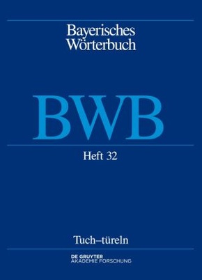 Bayerisches Wörterbuch (BWB): Tuch-türeln