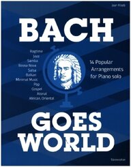 Bach goes World -14 Popular Arrangements for Piano solo-