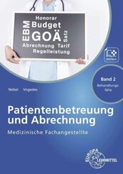 Medizinische Fachangestellte Patientenbetreuung und Abrechnung Band 2 - Behandlungsfälle