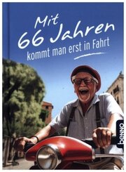 Mit 66 Jahren kommt man erst in Fahrt