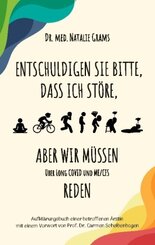 Entschuldigen Sie bitte, dass ich störe, aber wir müssen über Long Covid und Me/Cfs reden