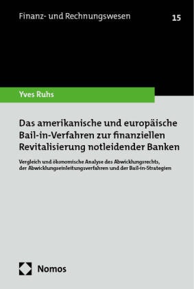 Das amerikanische und europäische Bail-in-Verfahren zur finanziellen Revitalisierung notleidender Banken