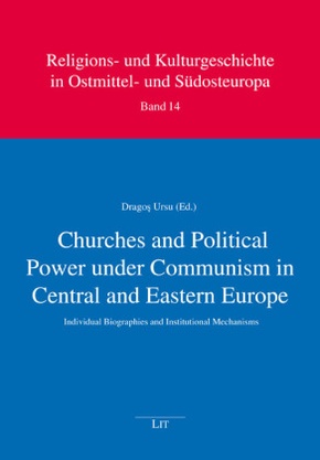 Churches and Political Power under Communism in Central and Eastern Europe