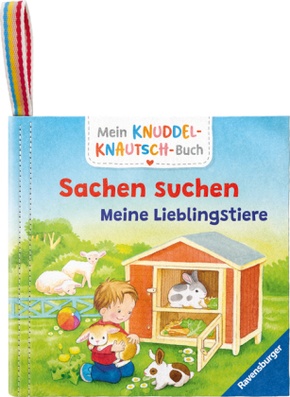 Mein Knuddel-Knautsch-Buch: Sachen suchen. Lieblingstiere; weiches Stoffbuch, waschbares Badebuch, Babyspielzeug ab 6 Mo