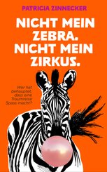 Nicht mein Zebra. Nicht mein Zirkus.