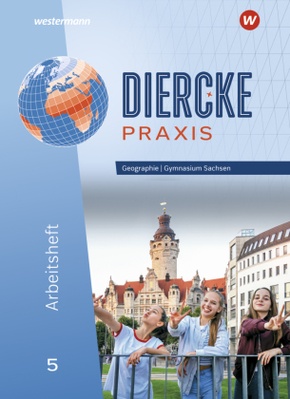 Diercke Praxis SI - Ausgabe für Gymnasien in Sachsen