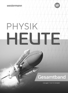 Physik heute - Ausgabe 2019 für das G9 in Nordrhein-Westfalen