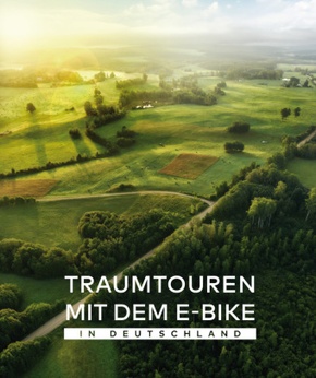 Traumtouren mit dem E-Bike in Deutschland