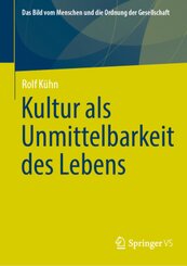 Kultur als Unmittelbarkeit des Lebens