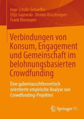 Verbindungen von Konsum, Engagement und Gemeinschaft im belohnungsbasierten Crowdfunding