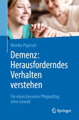 Demenz: Herausforderndes Verhalten verstehen