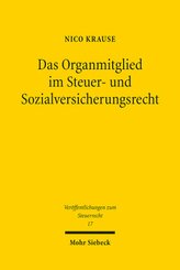 Das Organmitglied im Steuer- und Sozialversicherungsrecht