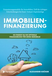 Immobilienfinanzierung - So findest Du die optimale Finanzierung für Deine Immobilie