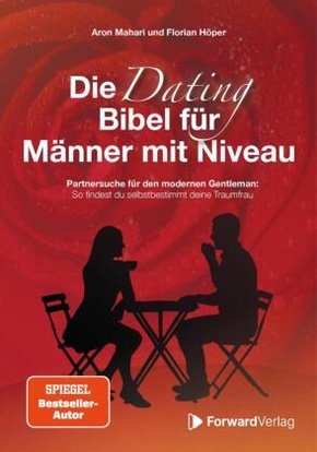 Die Dating Bibel für Männer mit Niveau