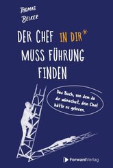 Der Chef in dir muss Führung finden