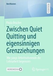 Zwischen Quiet Quitting und eigensinnigen Grenzziehungen