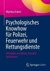 Psychologisches Knowhow für Polizei, Feuerwehr und Rettungsdienste