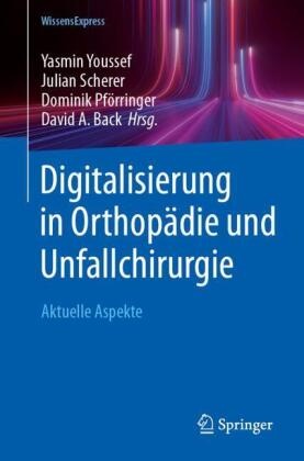 Digitalisierung in Orthopädie und Unfallchirurgie