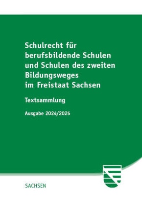 Schulrecht für berufsbildende Schulen und Schulen des zweiten Bildungsweges im Freistaat Sachsen