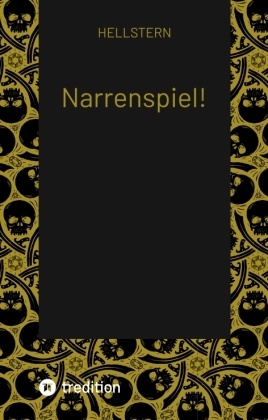 Narrenspiel!