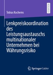 Lenkpreiskoordination des Leistungsaustauschs multinationaler Unternehmen bei Währungsrisiko