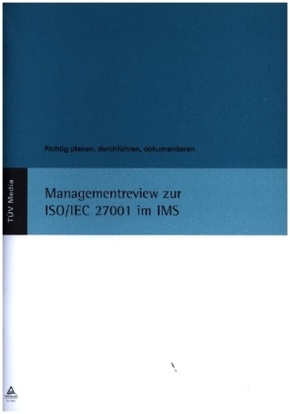 Managementreview zur ISO/IEC 27001 im IMS