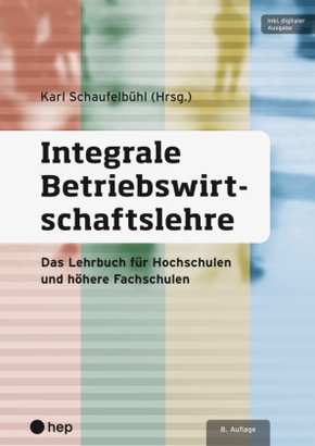 Integrale Betriebswirtschaftslehre (Print inkl. E-Book Edubase, Neuauflage)