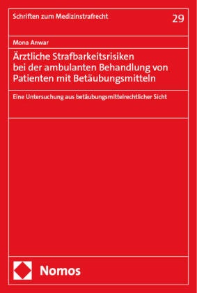 Ärztliche Strafbarkeitsrisiken bei der ambulanten Behandlung von Patienten mit Betäubungsmitteln