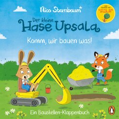 Der kleine Hase Upsala - Komm, wir bauen was! - Ein Baustellen-Klappenbuch