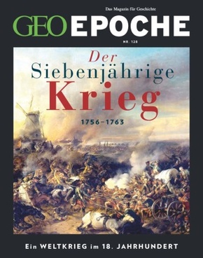 GEO Epoche: GEO Epoche / GEO Epoche 128/2024 - Der Siebenjährige Krieg