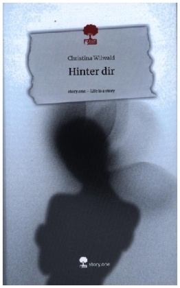 Hinter dir. Life is a Story - story.one