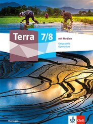 Terra Geographie 7/8. Ausgabe Th&uuml;ringen Gymnasium, m. 1 Beilage