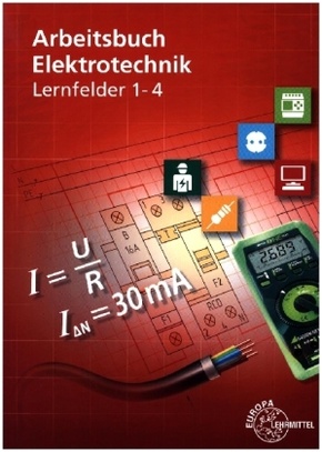 Arbeitsbuch Elektrotechnik Lernfeld 1-4