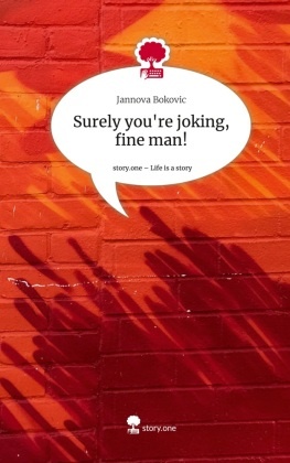 Surely you're joking, fine man!. Life is a Story - story.one