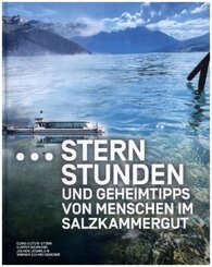 Sternstunden und Geheimtipps von Menschen im Salzkammergut