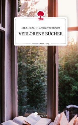 VERLORENE BÜCHER. Life is a Story - story.one