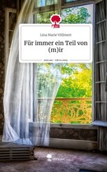 Für immer ein Teil von (m)ir. Life is a Story - story.one