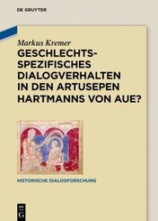 Geschlechtsspezifisches Dialogverhalten in den Artusepen Hartmanns von Aue?