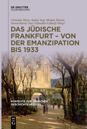 Kontexte zur jüdischen Geschichte Hessens: Das jüdische Frankfurt - von der Emanzipation bis 1933