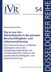 Pay as you live - Telematiktarife in der privaten Berufsunfähigkeits- und Lebensversicherung