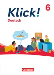 Klick! - Fächerübergreifendes Lehrwerk für Lernende mit Förderbedarf - Deutsch - Ausgabe ab 2024 - 6. Schuljahr