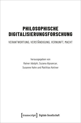 Philosophische Digitalisierungsforschung