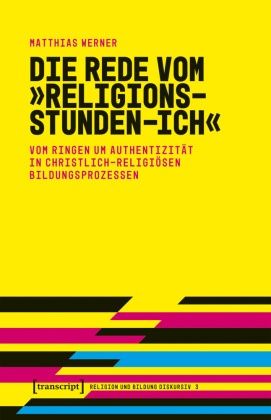 Die Rede vom »Religionsstunden-Ich«