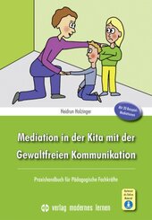 Mediation in der Kita mit der Gewaltfreien Kommunikation, m. 1 Online-Zugang