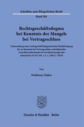 Rechtsgeschäftsdogma bei Kenntnis des Mangels bei Vertragsschluss