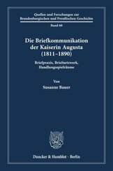 Die Briefkommunikation der Kaiserin Augusta (1811-1890)