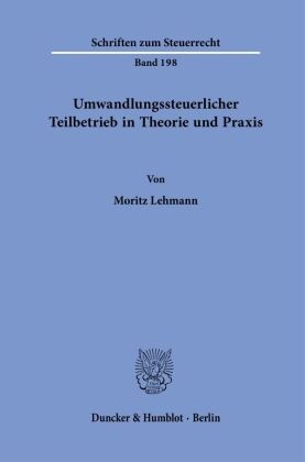 Umwandlungssteuerlicher Teilbetrieb in Theorie und Praxis