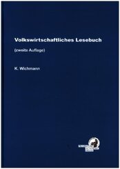 Volkswirtschaftliches Lesebuch - Zweite Auflage