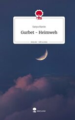 Gurbet - Heimweh. Life is a Story - story.one